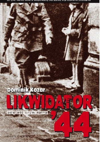 Likwidator '44 - Dominik Kozar