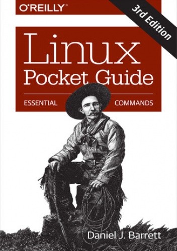 Linux Pocket Guide. Essential Commands. 3rd Edition - Daniel J. Barrett