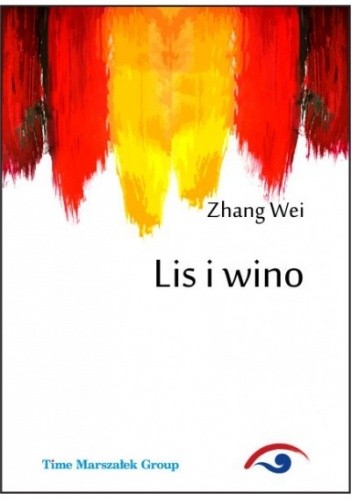 Lis i wino - Zhang Wei