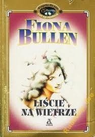 Liście na wietrze - Fiona Bullen