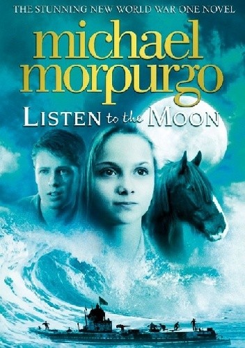 Listen to the Moon - Michael Morpurgo