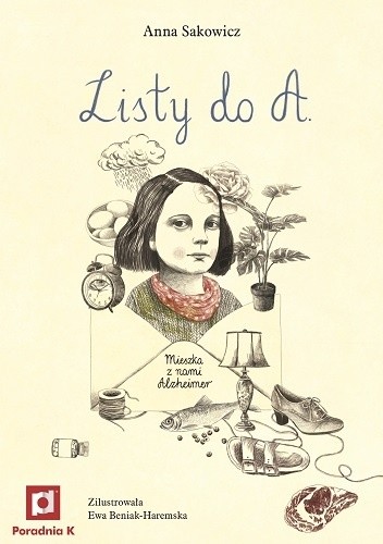Listy do A. Mieszka z nami Alzheimer - Anna Sakowicz