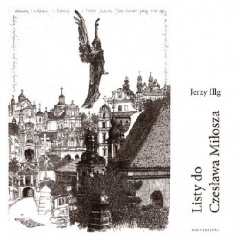 Listy do Czesława Miłosza - Jerzy Illg
