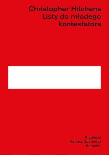 Listy do młodego kontestatora - Christopher Hitchens