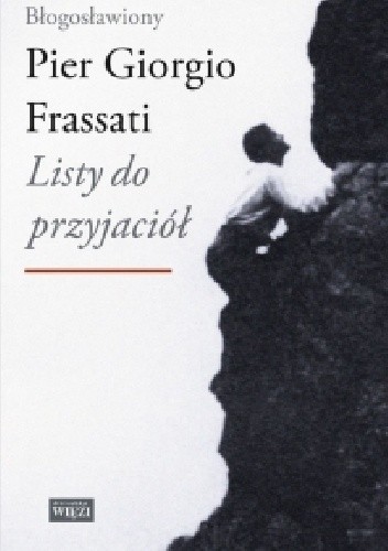 Listy do przyjaciół - Pier Giorgio Frassati