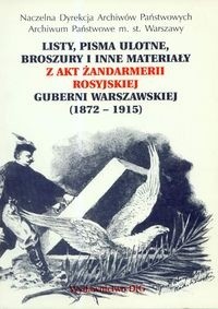 Listy, pisma ulotne, broszury i inne materiały. Z akt żandar - praca zbiorowa