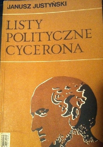 Listy polityczne Cycerona - Janusz Justyński