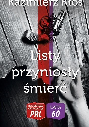 Listy przyniosły śmierć - Kazimierz Kłoś