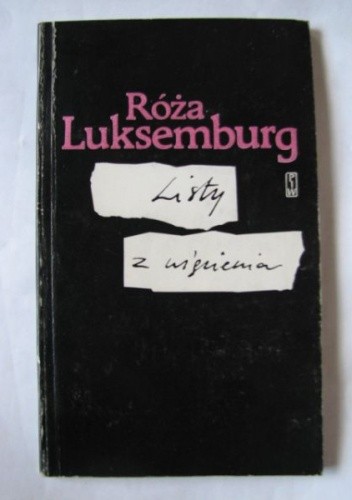 Listy z więzienia - Róża Luksemburg