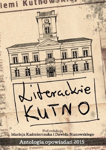 Literackie Kutno - Maciej Kaźmierczak