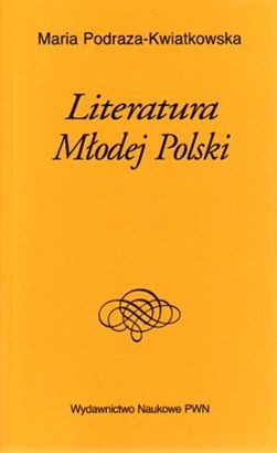 Literatura Młodej Polski - Maria Podraza-Kwiatkowska