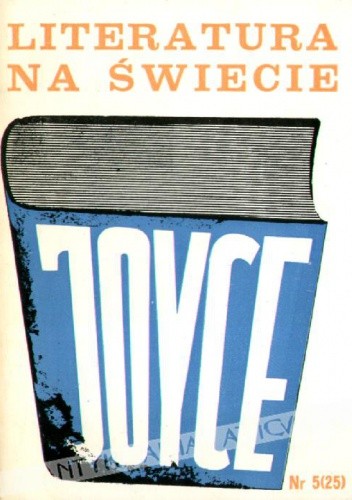 Literatura na świecie 5/1973 (25): James Joyce - Redakcja pisma Literatura na Świecie