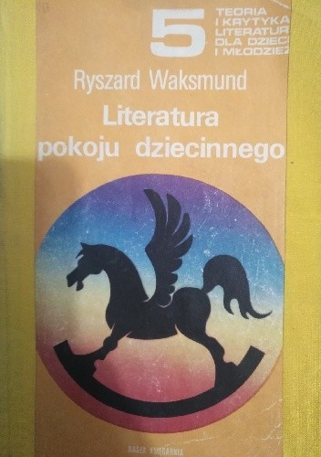 Literatura pokoju dziecinnego - Ryszard Waksmund