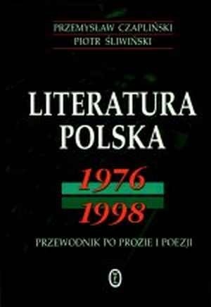 Literatura polska 1976-1998: przewodnik po prozie i poezji - Przemysław Czapliński