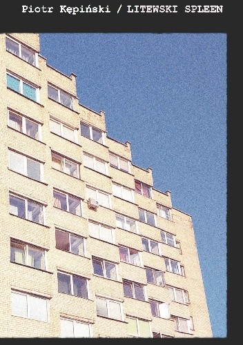 Litewski Spleen - Piotr Kępiński
