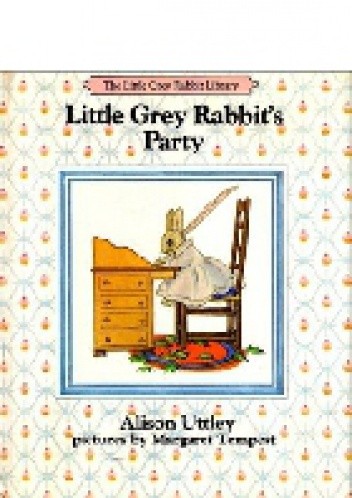Little Grey Rabbit's Party - Alison Uttley
