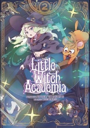 Little Witch Academia #2 - TRIGGER