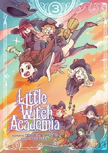 Little Witch Academia #3 - TRIGGER