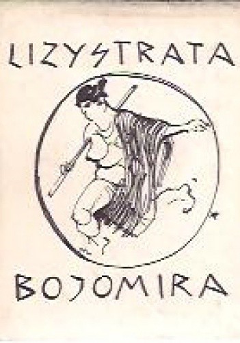 Lizystrata. Bojomira - Arystofanes