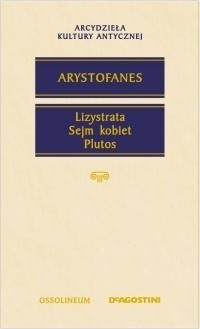 Lizystrata. Sejm kobiet. Plutos - Arystofanes