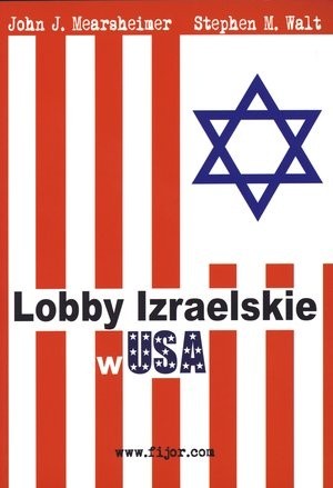 Lobby izraelskie w USA - John Mearsheimer