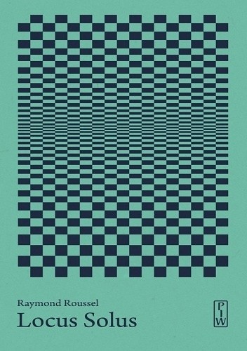 Locus Solus - Raymond Roussel
