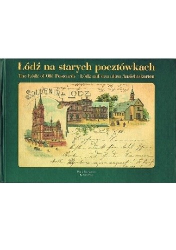 Łódź na starych pocztówkach - Ryszard Bronisławski