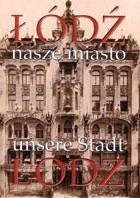 Łódź - nasze miasto / Łódź - unsere Stadt - Marek Budziarek