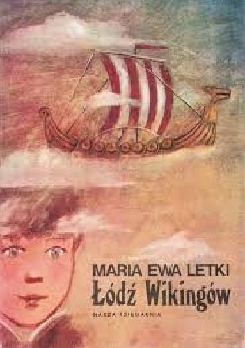 Łódź Wikingów - Maria Ewa Letki