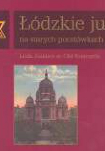 Łódzkie judaika na starych pocztówkach - Ryszard Bonisławski