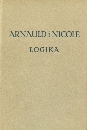 Logika, czyli sztuka myślenia - Antoni Arnauld