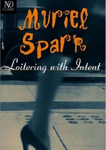 Loitering With Intent - Muriel Spark