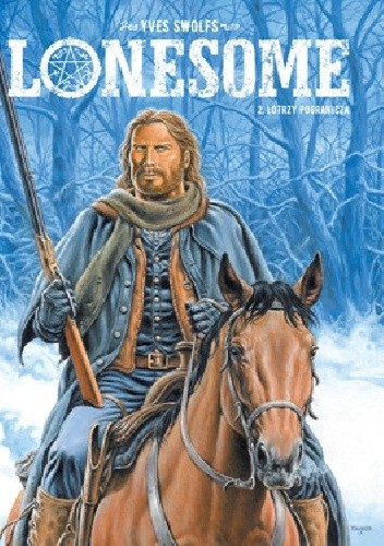 Lonesome #2. Łotrzy pogranicza - Yves Swolfs