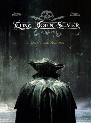 Long John Silver, t.1: Lady Vivian Hastings - Xavier Dorison