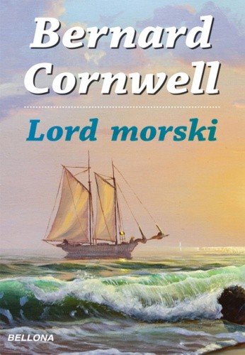 Lord morski - Bernard Cornwell