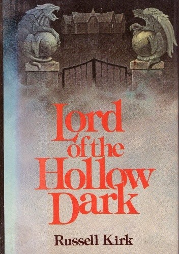 Lord of the Hollow Dark - Russell Kirk