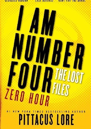 Lorien Legacies: The Lost Files: Zero Hour - Pittacus Lore