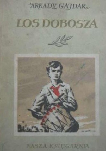 Los dobosza - Arkady Gajdar