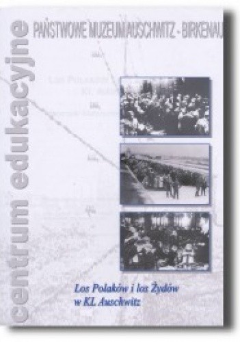 Los Polaków i los Żydów w KL Auschwitz - Adam Cyra