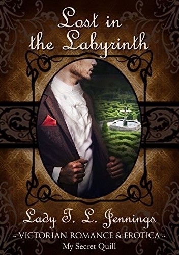 Lost in the Labyrinth - Lady T. L. Jennings