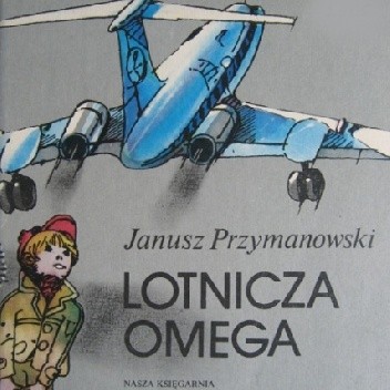 Lotnicza omega - Janusz Przymanowski