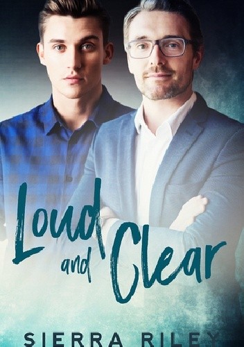 Loud and Clear - Sierra Riley