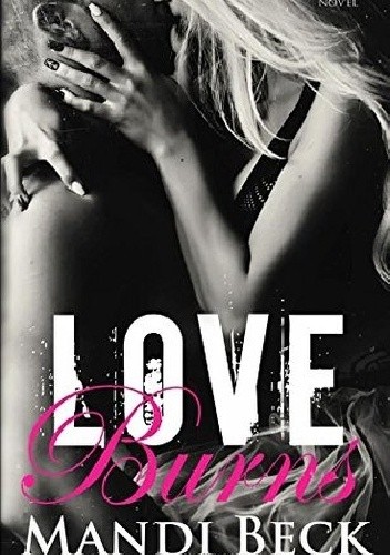 Love Burns - Mandi Beck