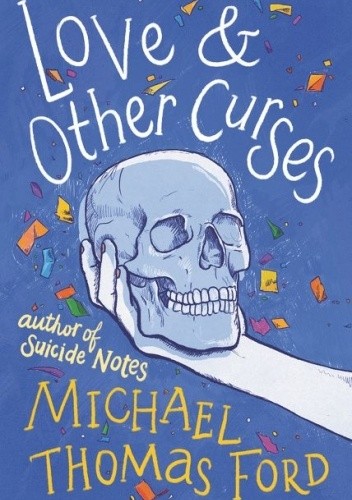 Love & Other Curses - Michael Thomas Ford