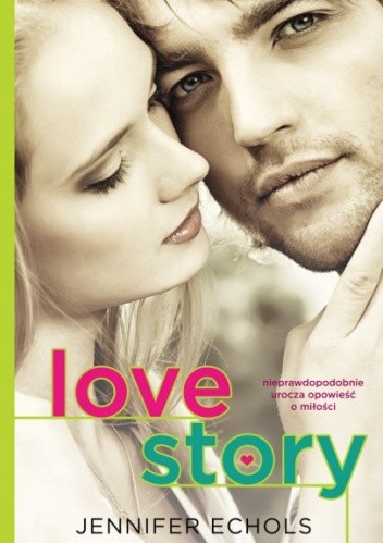 Love Story - Jennifer Echols