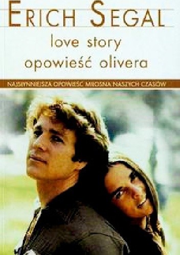 Love Story. Opowieść Olivera - Erich Segal