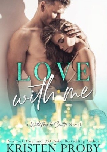 Love with Me - Kristen Proby