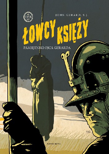 Łowcy Księży. Pamiętniki Ojca Gerarda - John Gerard