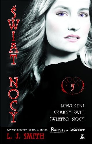 Łowczyni. Czarny świt. Światło nocy - Lisa Jane Smith