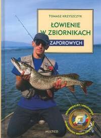 Łowienie w zbiornikach zaporowych - Tomasz Krzyszczyk